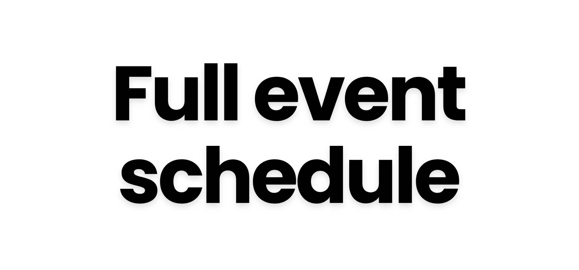 Full event schedule